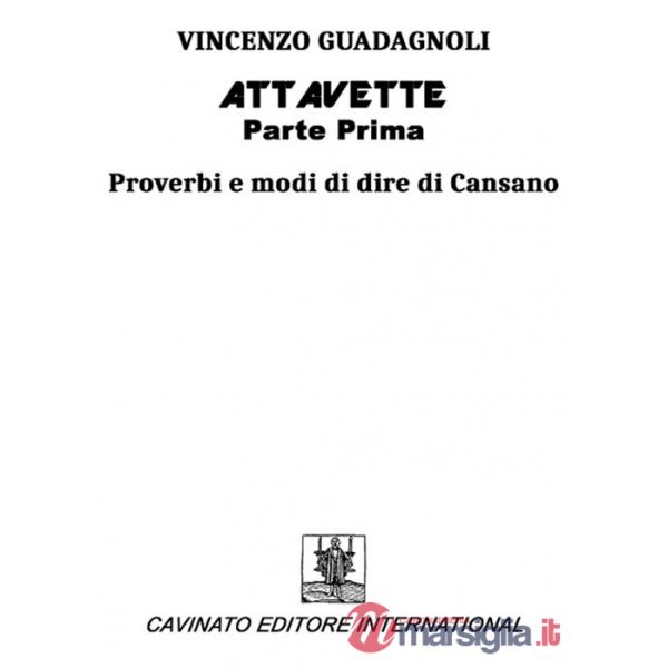 Attavette. Prima parte. Proverbi e modi di dire di Cansano