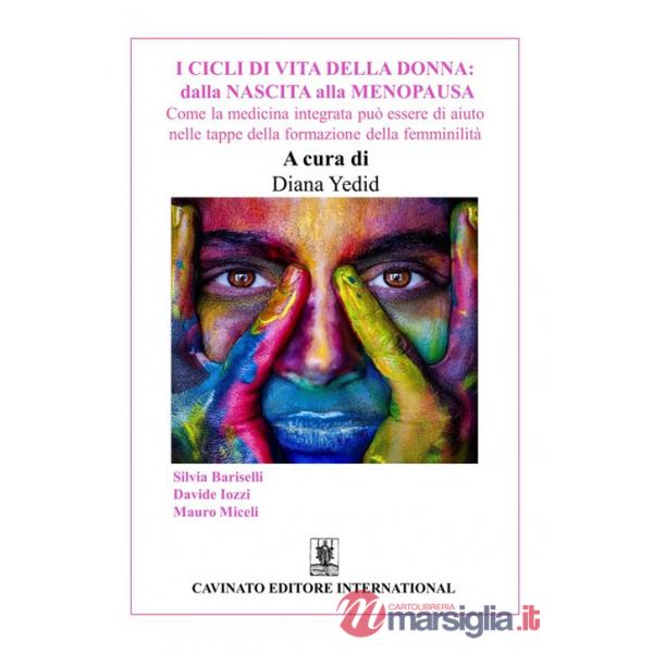 Cicli di vita della donna: dalla nascita alla menopausa. Come la medicina integrata può essere di aiuto nelle tappe della formaz