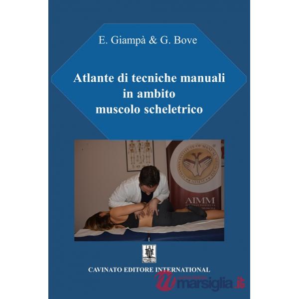 Atlante di tecniche manuali in ambito muscolo scheletrico