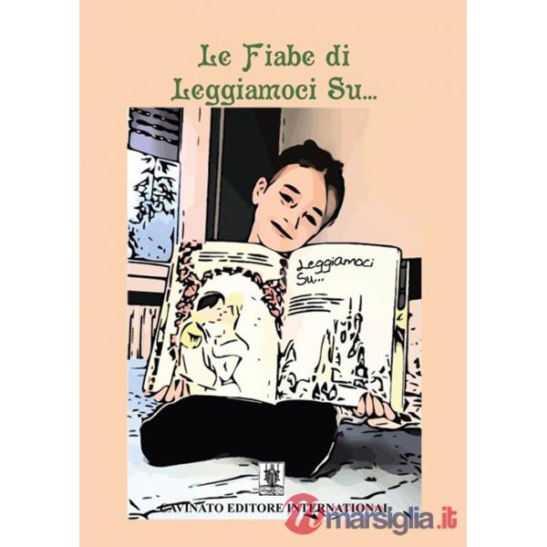 Fiabe di leggiamoci su.... Ediz. illustrata (Le)