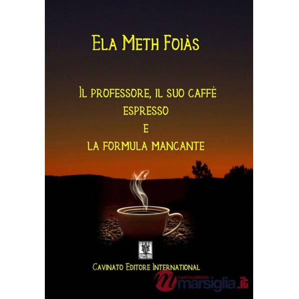 Professore, il suo caffè espresso e la formula mancante (Il)