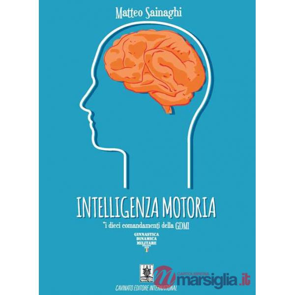 Intelligenza motoria. I dieci comandamenti della GDMI