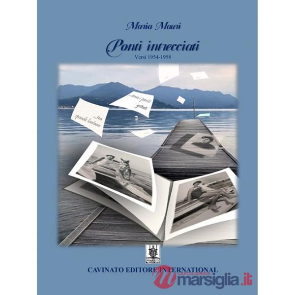 Ponti intrecciati. Versi 1954-1958