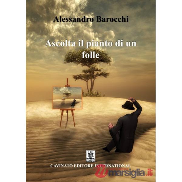 Ascolta il pianto di un folle