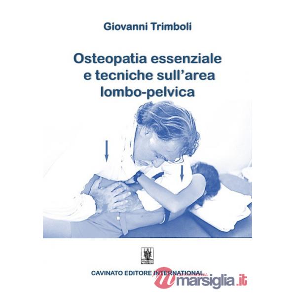 Osteopatia essenziale e tecniche sull'area lombo-pelvica