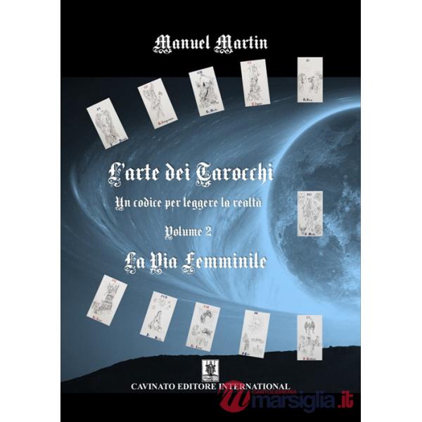Arte dei tarocchi. Nuova ediz. (L'). Vol. 2: La via femminile