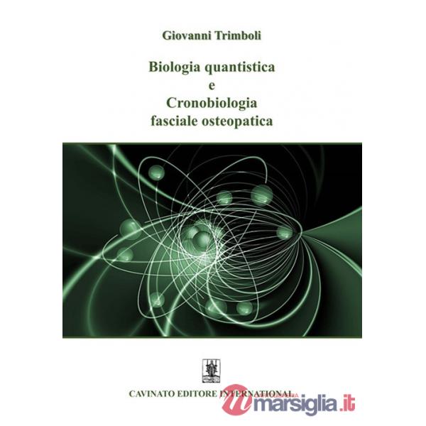 Biologia quantistica e Cronobiologia fasciale osteopatica