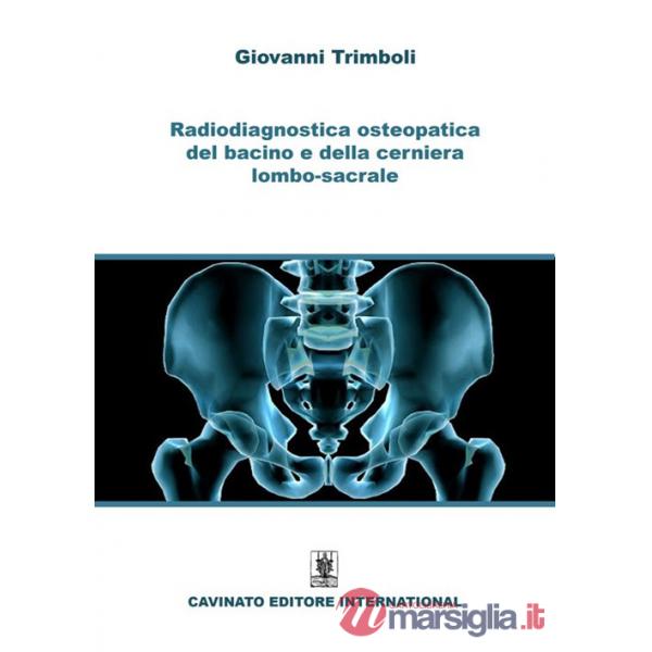 Radiodiagnostica del bacino e della cerniera lombo-sacrale. Ediz. illustrata