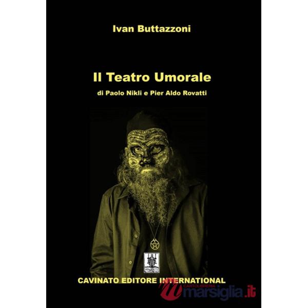 Teatro Umorale di Paolo Nikli e Pier Aldo Rovatti (Il)