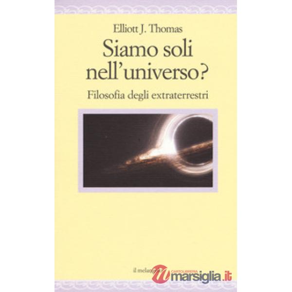 Siamo soli nell'universo? Filosofia degli extraterrestri