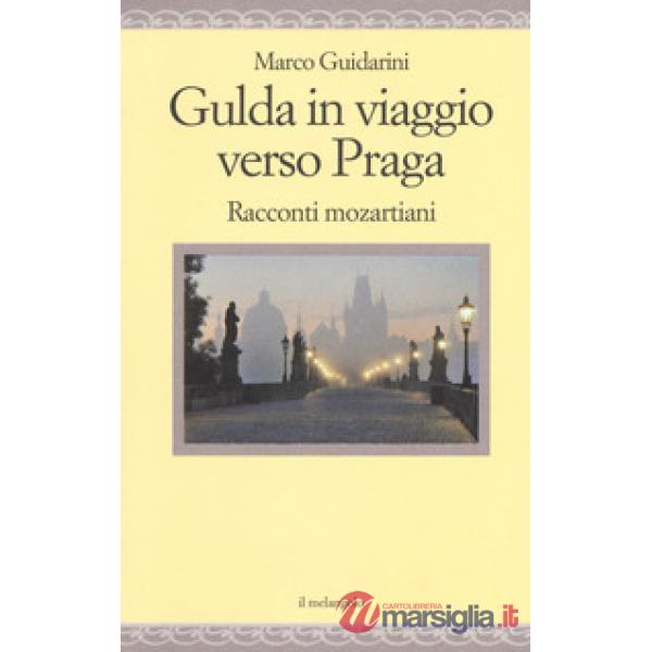 Gulda in viaggio verso Praga. Racconti mozartiani