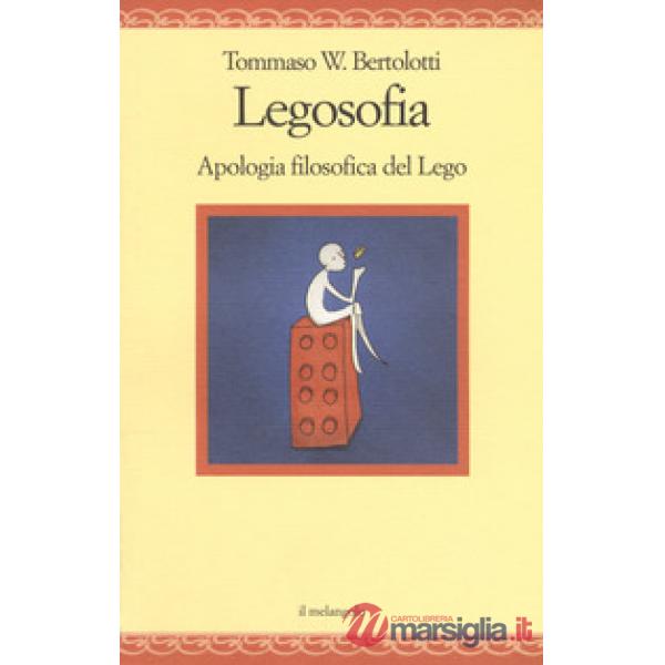 Legosofia. Piccola filosofia dei Lego