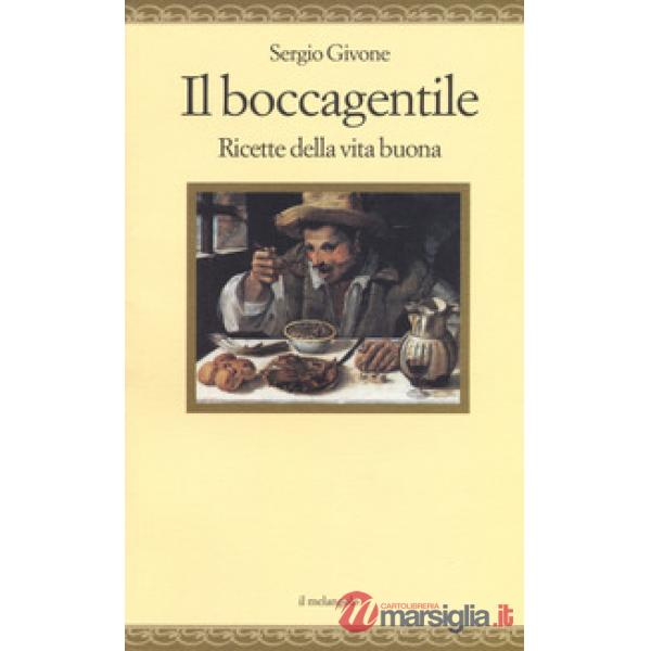 Boccagentile. Ricette della vita buona (Il)