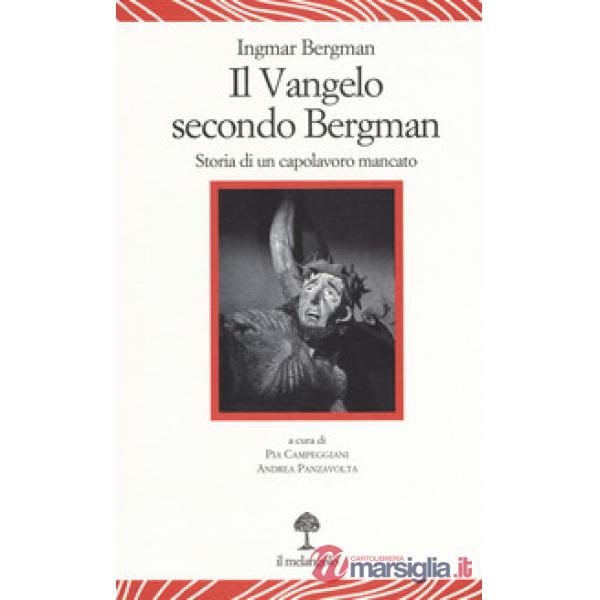 Vangelo secondo Bergman. Storia di un capolavoro mancato. Testo svedese a fronte