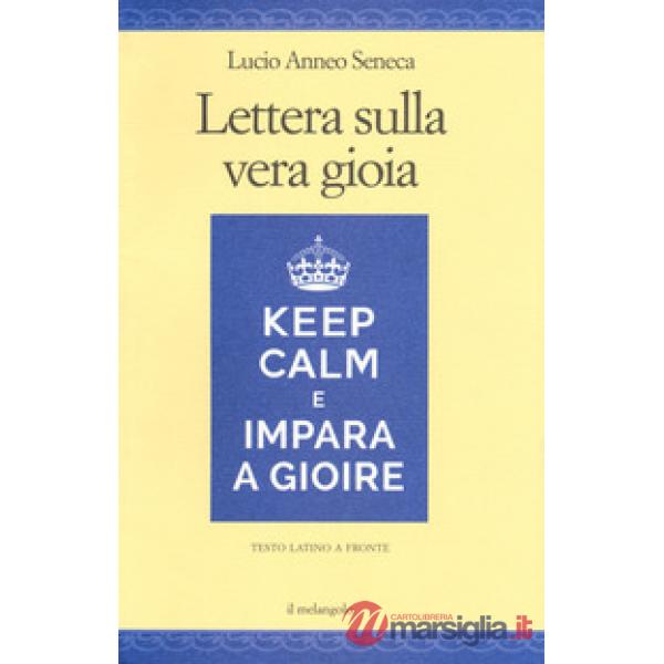 Lettera sulla vera gioia. Testo latino a fronte