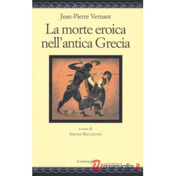 Morte eroica nell'antica Grecia (La)