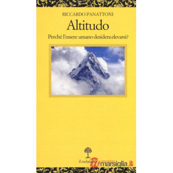 Altitudo. Perché l'essere umano desidera elevarsi?