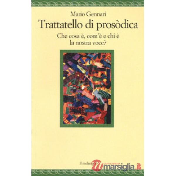 Trattatello di prosodica. Che cos'è, com'è e chi è la nostra voce?