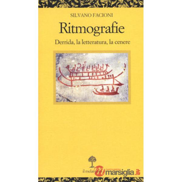 Ritmografie. Derrida, la letteratura, la cenere
