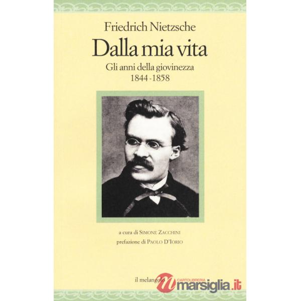 Dalla mia vita. Gli anni della giovinezza 1844-1858