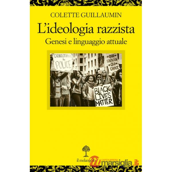 Ideologia razzista. Genesi e linguaggio attuale (L')
