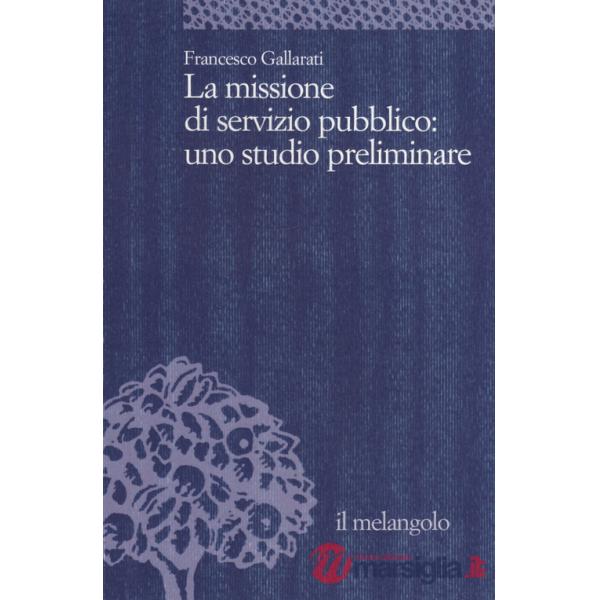 Missione di servizio pubblico: uno studio preliminare (La)
