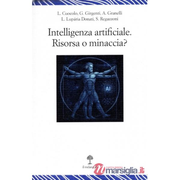 Intelligenza artificiale. Risorsa o minaccia?