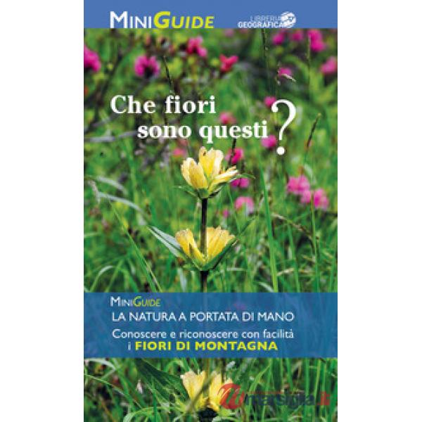 Fiori di montagna. Ediz. a colori