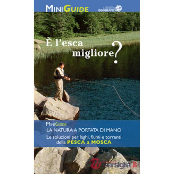 È l'esca migliore? Ediz. a colori