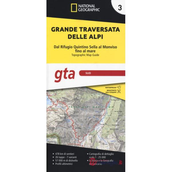 Grande traversata delle Alpi 1:25.000. Vol. 3: GTA Sud. Dal rifugio Quintino Sella al Monviso fino al mare