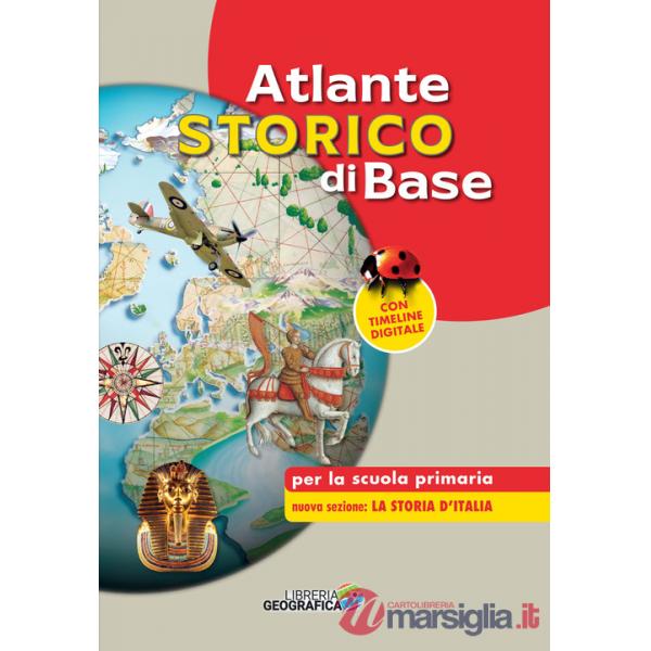 Atlante storico di base per la scuola primaria. Nuova ediz. Con timeline digitale