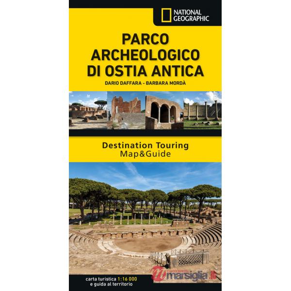 Parco archeologico di Ostia Antica. Destination Touring Map&Guide. Con Carta geografica ripiegata