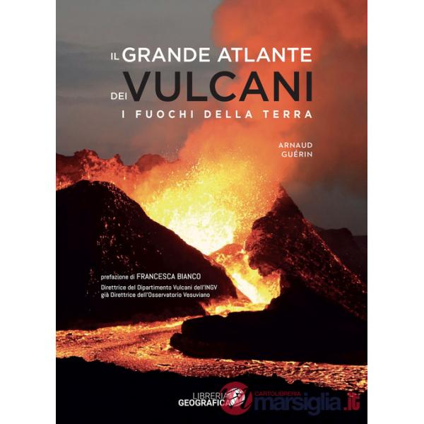 Grande atlante dei vulcani. Ediz. a colori (Il)