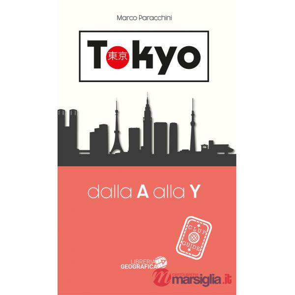 Tokyo dalla A alla Y. Guida Clup