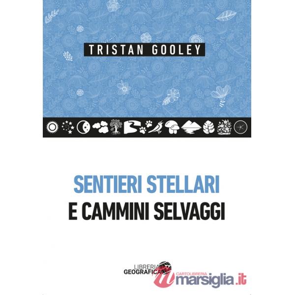 Sentieri stellari e cammini selvaggi