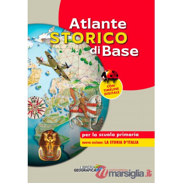Atlante storico di base per la scuola primaria. Nuova ediz.