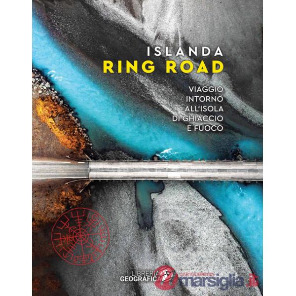 Islanda Ring Road. Viaggio intorno all'isola di ghiaccio e fuoco