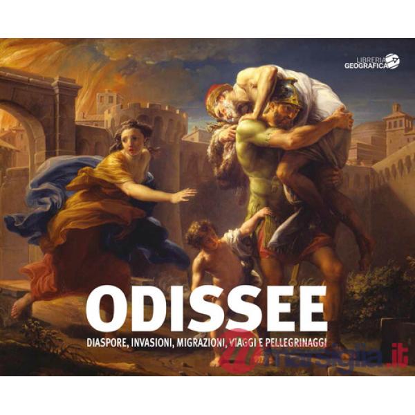 Odissee. Diaspore, invasioni, migrazioni, viaggi e pellegrinaggi. Catalogo della mostra (Torino, 16 novembre 2017-19 febbraio 20