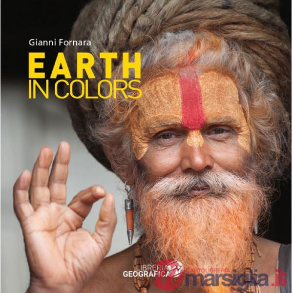 Earth in colors. Ediz. illustrata