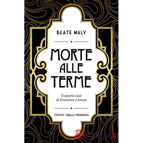 Morte alle terme. Il quarto caso di Ernestine e Anton