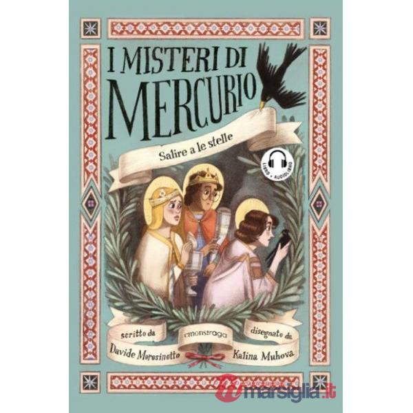 Salire a le stelle. I misteri di Mercurio. Libro + audiolibro. Con File audio per il download. Vol. 4: Giotto