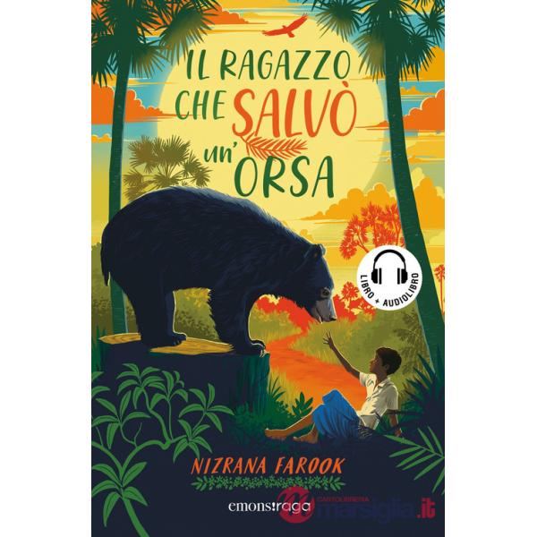 Ragazzo che salvò un'orsa. Libro + audiolibro. Con File audio per il download (Il)