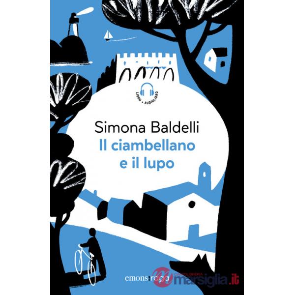 Ciambellano e il lupo. Libro + audiolibro. Con File audio per il download (Il)