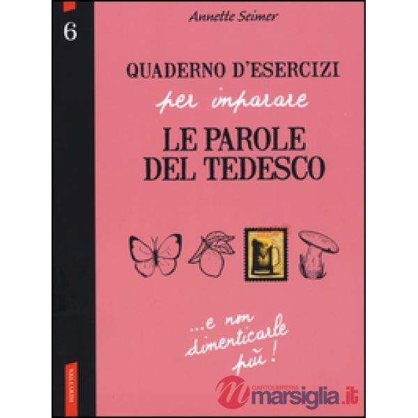 Quaderno d'esercizi per imparare le parole del tedesco. Vol. 6