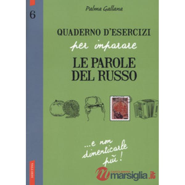 Quaderno d'esercizi per imparare le parole del russo. Vol. 6