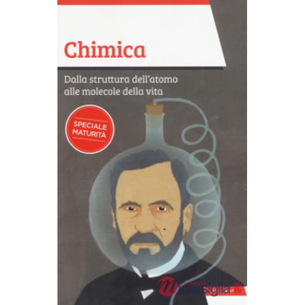 Chimica. Dalla struttura dell'atomo alle molecole della vita