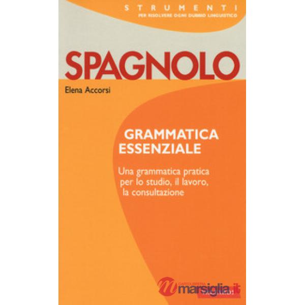 Spagnolo. Grammatica essenziale