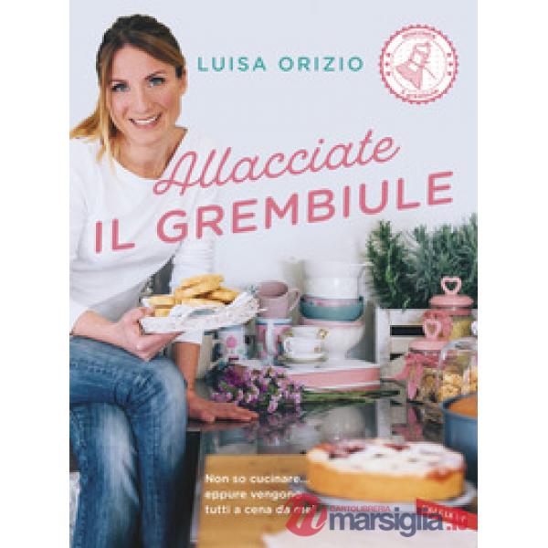 Allacciate il grembiule. Non so cucinare... eppure vengono tutti a cena da me!