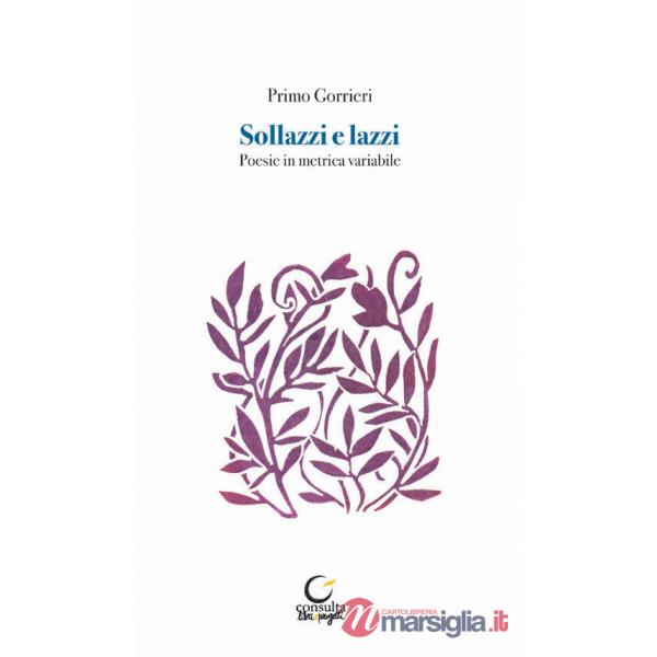 Sollazzi e lazzi. Poesie in metrica variabile