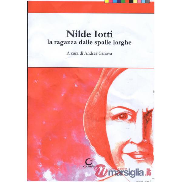 Nilde Iotti. La ragazza dalle spalle larghe